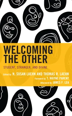 Welcoming the Other: Student, străin și divin - Welcoming the Other: Student, Stranger, and Divine