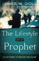 Stilul de viață al unui profet: O călătorie de 21 de zile pentru a-ți îmbrățișa chemarea - Lifestyle of a Prophet: A 21-Day Journey to Embracing Your Calling