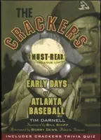 The Crackers: Primele zile ale baseball-ului din Atlanta - The Crackers: Early Days of Atlanta Baseball