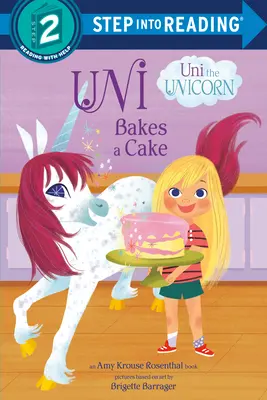 Uni coace un tort (Unicornul Uni) - Uni Bakes a Cake (Uni the Unicorn)
