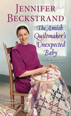 Copilul neașteptat al producătorului de cuverturi Amish - The Amish Quiltmaker's Unexpected Baby