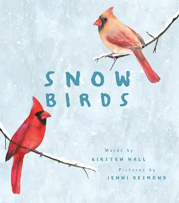 Păsări de zăpadă - Snow Birds