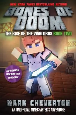 Bones of Doom: The Rise of the Warlords Book Two: O aventură neoficială a Minecrafterilor - Bones of Doom: The Rise of the Warlords Book Two: An Unofficial Minecrafter's Adventure