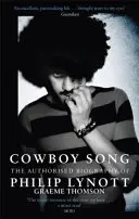 Cowboy Song - Biografia autorizată a lui Philip Lynott - Cowboy Song - The Authorised Biography of Philip Lynott