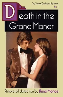 Moarte în Grand Manor: Un mister Tessa Crichton - Death in the Grand Manor: A Tessa Crichton Mystery