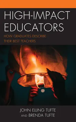Educatori de mare impact: Cum își descriu absolvenții cei mai buni profesori - High-Impact Educators: How Graduates Describe Their Best Teachers