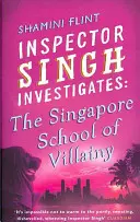 Inspector Singh Investigates: The Singapore School Of Villainy - Numărul 3 din serie - Inspector Singh Investigates: The Singapore School Of Villainy - Number 3 in series