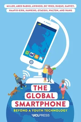 Smartphone-ul global: Dincolo de o tehnologie pentru tineri - The Global Smartphone: Beyond a Youth Technology