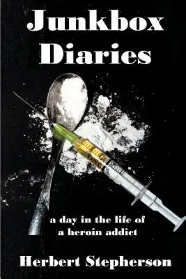 Junkbox Diaries: o zi din viața unui dependent de heroină - Junkbox Diaries: a day in the life of a heroin addict