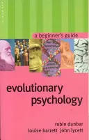 Psihologia evolutivă: Ghidul începătorului - Evolutionary Psychology: A Beginner's Guide