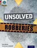 Project X Origins: Dark Red Book Band, Oxford Level 18: Who Dunnit?: Jafuri nerezolvate - Project X Origins: Dark Red Book Band, Oxford Level 18: Who Dunnit?: Unsolved Robberies