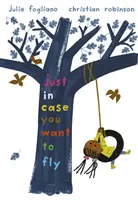 Doar în caz că vrei să zbori - Just in Case You Want to Fly