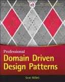 Modele, principii și practici de proiectare orientată pe domenii (Patterns, Principles, and Practices of Domain-Driven Design) - Patterns, Principles, and Practices of Domain-Driven Design