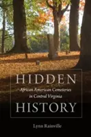 Istorie ascunsă: Cimitirele afro-americane din Virginia Centrală - Hidden History: African American Cemeteries in Central Virginia
