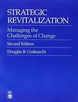 Revitalizarea strategică: Gestionarea provocărilor schimbării - Strategic Revitalization: Managing the Challenges of Change
