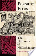 Focuri țărănești: Toboșarul din Niklashausen - Peasant Fires: The Drummer of Niklashausen