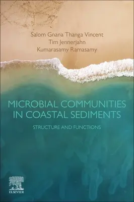 Comunități microbiene în sedimentele de coastă: Structură și funcții - Microbial Communities in Coastal Sediments: Structure and Functions