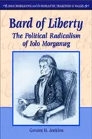 Bardul libertății - Radicalismul politic al lui Iolo Morganwg - Bard of Liberty - The Political Radicalism of Iolo Morganwg