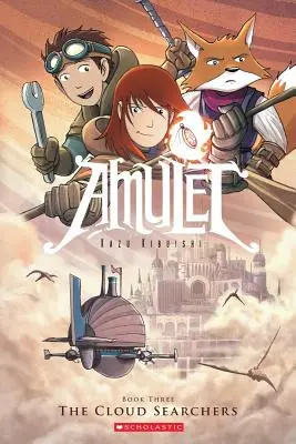 Căutătorii de nori (Amuleta #3), 3 - The Cloud Searchers (Amulet #3), 3