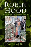 Robin Hood: haiducul sau mitul Greenwood - Robin Hood: Outlaw or Greenwood Myth