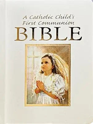 Biblia cadou pentru prima împărtășanie a copilului catolic - Catholic Child's First Communion Gift Bible