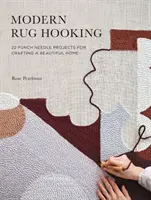 Modern Rug Hooking: 22 de proiecte cu acul perforat pentru crearea unei case frumoase - Modern Rug Hooking: 22 Punch Needle Projects for Crafting a Beautiful Home