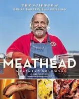 Meathead: Știința grătarului și a grătarului grozav - Meathead: The Science of Great Barbecue and Grilling