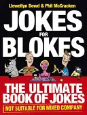Jokes for Blokes: Cartea supremă de glume care nu sunt potrivite pentru o companie mixtă - Jokes for Blokes: The Ultimate Book of Jokes Not Suitable for Mixed Company