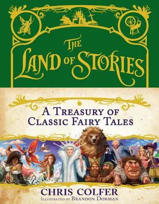 Tărâmul poveștilor: O comoară de basme clasice - The Land of Stories: A Treasury of Classic Fairy Tales