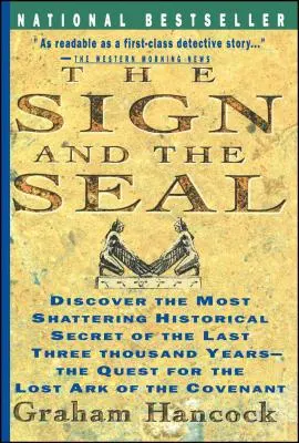 Semnul și sigiliul: Căutarea chivotului pierdut al legământului (The Quest for the Lost Ark of the Covenant) - Sign and the Seal: The Quest for the Lost Ark of the Covenant