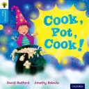 Oxford Reading Tree Traditional Tales: Nivelul 3: Cook, Pot, Cook! - Oxford Reading Tree Traditional Tales: Level 3: Cook, Pot, Cook!