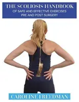 Manual de exerciții sigure și eficiente pentru scolioză înainte și după operație - Scoliosis Handbook of Safe and Effective Exercises Pre and Post Surgery