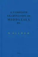 Bruce Gilden: O examinare completă a Middlesex - Bruce Gilden: A Complete Examination of Middlesex