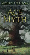 Vârsta mitului: Cartea întâi a legendelor Primului Imperiu (Age of Myth: Book One of the Legends of the First Empire) - Age of Myth: Book One of the Legends of the First Empire