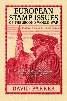 Emisiunile de timbre europene: Imagini ale triumfului, înșelăciunii și disperării - European Stamp Issues: Images of Triumph, Deceit and Despair