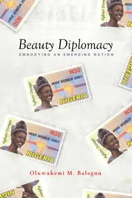 Diplomația frumuseții: Întruchiparea unei națiuni emergente - Beauty Diplomacy: Embodying an Emerging Nation