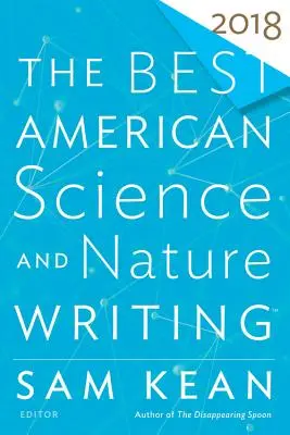 Cele mai bune scrieri americane despre știință și natură 2018 - The Best American Science and Nature Writing 2018