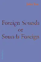 Sunete străine sau sunete străine - Foreign Sounds or Sounds Foreign