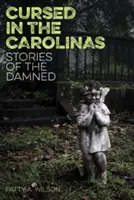 Blestemat în Carolinas: Poveștile celor blestemați - Cursed in the Carolinas: Stories of the Damned