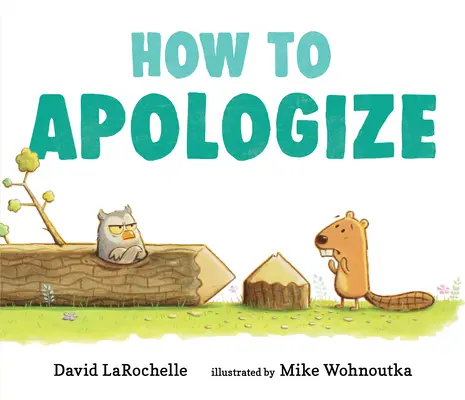 Cum să-ți ceri scuze - How to Apologize
