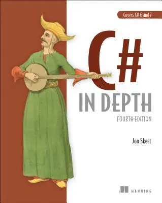C# în profunzime: Ediția a patra - C# in Depth: Fourth Edition