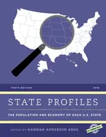 State Profiles 2018: Populația și economia fiecărui stat american, ediția a 10-a - State Profiles 2018: The Population and Economy of Each U.S. State, 10th Edition
