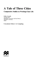 O poveste din trei orașe: Studii comparative în viața clasei muncitoare - A Tale of Three Cities: Comparative Studies in Working-Class Life