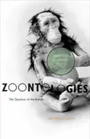 Zoontologii: Problema animalului - Zoontologies: The Question of the Animal