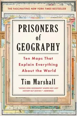 Prizonierii geografiei, 1: Zece hărți care explică totul despre lume - Prisoners of Geography, 1: Ten Maps That Explain Everything about the World
