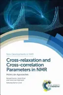 Parametrii de relaționare încrucișată și corelație încrucișată în RMN: Abordări moleculare - Cross-Relaxation and Cross-Correlation Parameters in NMR: Molecular Approaches