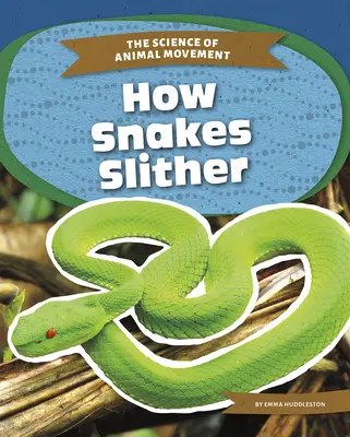 Cum se strecoară șerpii - How Snakes Slither