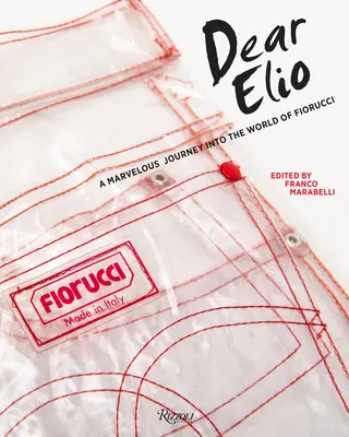Dragă Elio: O călătorie minunată în lumea lui Fiorucci - Dear Elio: A Marvelous Journey Into the World of Fiorucci