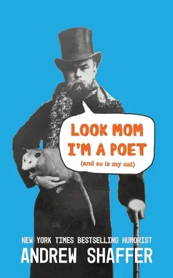Uite mamă, sunt un poet (și la fel și pisica mea) - Look Mom I'm a Poet (and So Is My Cat)