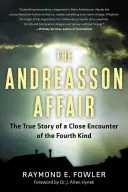 Afacerea Andreasson: Povestea adevărată a unei întâlniri apropiate de al patrulea tip - Andreasson Affair: The True Story of a Close Encounter of the Fourth Kind